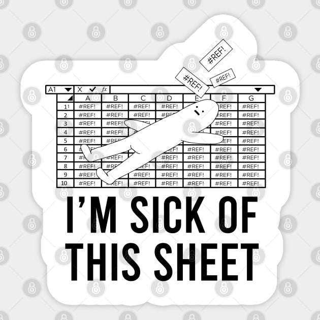 I'm Sick Of This Sheet Sticker by DonVector